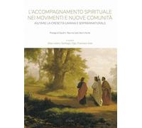Libri Accompagnamento Spirituale Nei Movimenti E Nuove Comunita. Aiutare La Cres