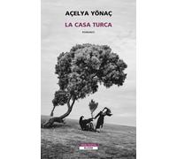 Libri Açelya Yönaç - La casa turca - 2026 (Bloom)