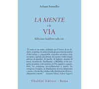 La mente e la via. Riflessioni buddhiste sulla vita