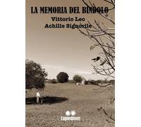 Libri Achille Signorile / Vittorio Leo - Fontesorgiva. La Memoria Del Bindolo