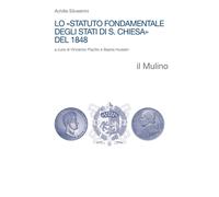 Libri Achille Silvestrini - Lo Statuto Fondamentale Degli Stati Di S. Chiesa Del