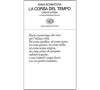 Libri Achmàtova Anna - La Corsa Del Tempo. Liriche E Poemi