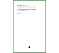 Libri Acque Contese. Un Glossario Per Le Grave Di Ciano. Nuova Ediz.