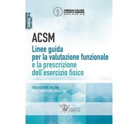 Libri ACSM. Linee Guida Per La Valutazione Funzionale E La Prescrizione Dell'ese