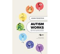 Libri Adam Feinstein - Autism Works. Una Guida Al Buon Impiego Per Tutto Lo Spet