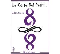 Libri Adam Green - Le Carte Del Destino (Libro+Carte)