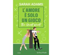 Libri Adams Sarah - L' Amore E Solo Un Gioco. The Cheat Sheet