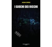 Libri Adan Corso - I Giochi Dei Ricchi