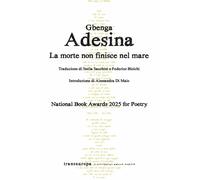 Libri Adesina Gbenga - La Morte Non Finisce Nel Mare