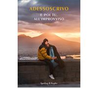 Libri Adessoscrivo - E poi tu, all'improvviso - 2022 (Varia)