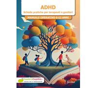 ADHD – Schede pratiche per terapeuti e genitori – Manuale operativo 6-12 anni