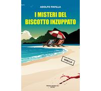 Libri Adolfo Favilla - I Misteri Del Biscotto Inzuppato