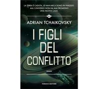 Libri Adrian Tchaikovsky - I Figli Del Conflitto