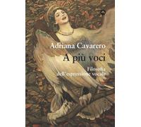 Libri Adriana Cavarero - A Piu Voci. Filosofia Dell'espressione Vocale