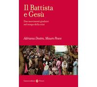 Libri Adriana Destro / Mauro Pesce - Il Battista E Gesu. Due Movimenti Giudaici