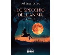 Libri Adriana Nistico - Lo Specchio Dell'anima