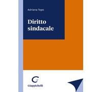 Libri Adriana Topo - Diritto sindacale - 2023