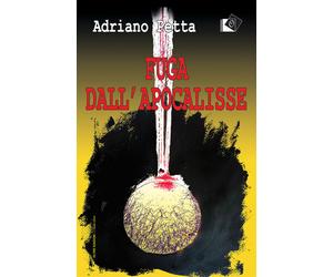 Libri Adriano Petta - Fuga dall'apocalisse - 2019