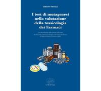 Libri Adriano Pistilli - I Test Di Mutagenesi Nella Valutazione Della Tossicolog