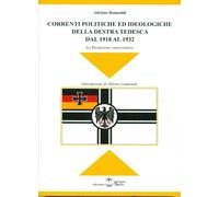 Libri Adriano Romualdi - Correnti Politiche Ed Ideologiche Della Destra Tedesca