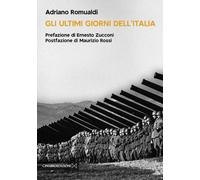Libri Adriano Romualdi - Gli Ultimi Giorni Dell'italia
