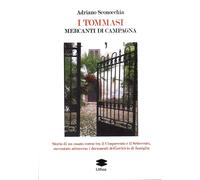 Libri Adriano Sconocchia - I Tommasi. Mercanti Di Campagna