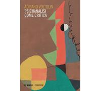 Libri Adriano Voltolin - Psicoanalisi Come Critica