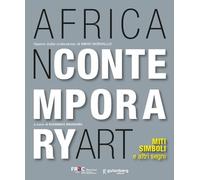 Libri African Contemporary Art. Miti, Simboli E Altri Segni. Opere Dalla Collezi