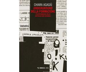 Libri AgagiÃ¹ Chiara - Underground Della Formazione. Psicopedagogia Delle Sottoc