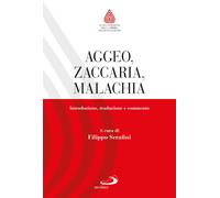 Libri Aggeo, Zaccaria, Malachia. Introduzione, Traduzione E Commento