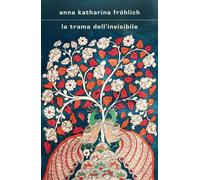 Libri Agnese Grieco - La trama dell'invisibile - 2025