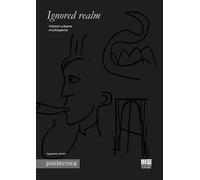 Libri Agostino Omini - Ignored Realm. Visioni Urbane Multispecie