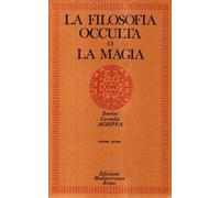 La Filosofia Occulta o la Magia. Vol. 1: la Magia Naturale