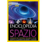 Libri Aguilar David A. - Enciclopedia Dello Spazio. Viaggio Nel Sistema Solare E