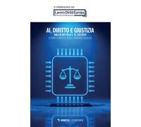 Libri AI, Diritto E Giustizia. Dall'ai Act Alla L. N. 132/2025