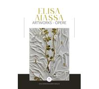Libri Aiassa Elisa - Artworks-Opere. Ediz. Illustrata