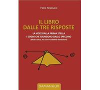 Libri Airaudi Oberto - Il Libro Dalle Tre Risposte. La Voce Dalla Prima Stella.