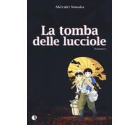 Libri Akiyuki Nosaka - La Tomba Delle Lucciole