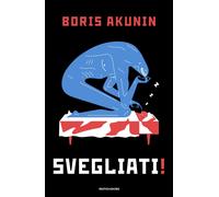 Libri Akunin Boris - Svegliati