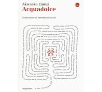 Libri Akwaeke Emezi - Acquadolce - 2019 (La cultura)