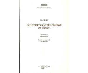 Libri Al-FÃ¢rÃ¢bi - La Classificazione Delle Scienze (De Scientiis)