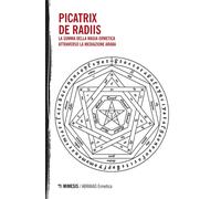 Libri Al Magriti Maslama / Ya'qub Ibn Ishaq al-Kindi - Picatrix-De Radiis. La Su