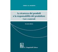 Libri Al Mureden Enrico - La Sicurezza Dei Prodotti E La Responsabilita Del Prod
