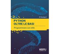 Python oltre le basi. Programmare con stile