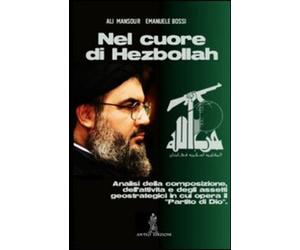 Libri AlÃ¬ Mansour / Emanuele Bossi - Nel Cuore Di Hezbollah. Analisi Della Comp