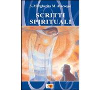 Libri Alacoque Margherita Maria (santa) - Scritti Spirituali. Nuova Ediz.