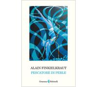 Libri Alain Finkielkraut - Pescatore Di Perle