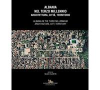 Libri Albania Nel Terzo Millennio. Architettura, Citta, Territorio-Albania In Th