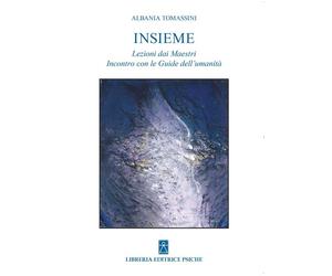 Libri Albania Tomassini - Insieme. Le Lezioni Dei Maestri Incontro Con Le Guide