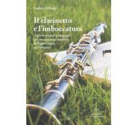 Libri Albano Andrea - Il Clarinetto E L'imboccatura. Aspetti Tecnico-Pedagogici